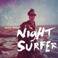 Prophet Chuck - Night Surfer (10Th Anniversary Edit in the group OUR PICKS / Friday Releases / 2025-10-31 at Bengans Skivbutik AB (5641198)