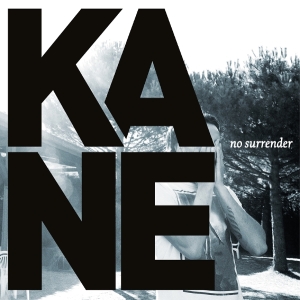 Kane - No Surrender in the group OUR PICKS / Friday Releases / 2025-10-10 at Bengans Skivbutik AB (5641331)