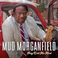 Mud Morganfield - They Call Me Mud in the group OUR PICKS / Friday Releases / 2025-10-10 at Bengans Skivbutik AB (5641562)