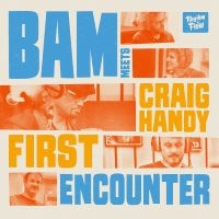 Bam Meets Craig Handy - First Encounter in the group OUR PICKS / Friday Releases / 2025-10-10 at Bengans Skivbutik AB (5641599)
