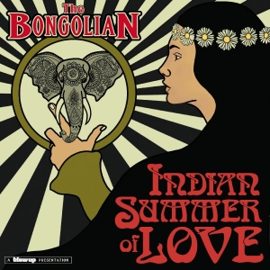 Bongolian The - Indian Summer Of Love in the group OUR PICKS / Friday Releases / 2025-10-03 at Bengans Skivbutik AB (5641605)