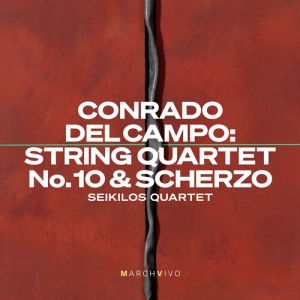 Conrado Del Campo - String Quartet No. 10 & Scherzo in the group OUR PICKS / Friday Releases / 2025-11-14 at Bengans Skivbutik AB (5642021)