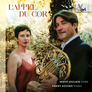 Hervé Joulain Fanny Azzuro - L’Appel Du Cor - Works For Horn And in the group OUR PICKS / Friday Releases / 2025-11-07 at Bengans Skivbutik AB (5642024)