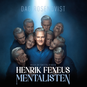 Dag Rosenqvist - Musiken ur föreställningen Henrik Fexeus Mentalisten in the group OUR PICKS / Frontpage - Vinyl New & Forthcoming at Bengans Skivbutik AB (5642064)