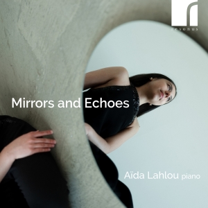 Aida Lahlou - Mirrors And Echoes in the group OUR PICKS / Friday Releases / 2025-11-07 at Bengans Skivbutik AB (5642095)