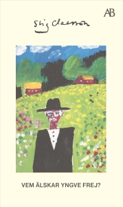 Stig Claesson - Vem Älskar Yngve Frej in the group OTHER / Books at Bengans Skivbutik AB (5642154)