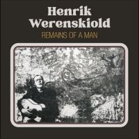 Werenskiold Henrik - Remains Of A Man in the group OUR PICKS / Friday Releases / 2025-09-26 at Bengans Skivbutik AB (5642421)