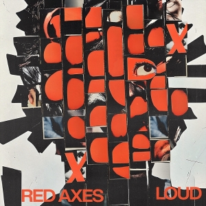 Red Axes - Loud in the group OUR PICKS / Friday Releases / 2025-11-21 at Bengans Skivbutik AB (5643229)