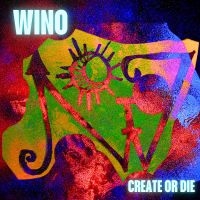 Wino - Create Or Die in the group OUR PICKS / Friday Releases / 2025-10-24 at Bengans Skivbutik AB (5643473)