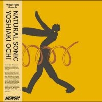 Yoshiaki Ochi - Natural Sonic in the group OUR PICKS / Friday Releases / 2025-11-28 at Bengans Skivbutik AB (5643484)