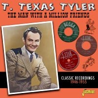 T. Texas Tyler - The Man With A Million Friends - Cl in the group OUR PICKS / Friday Releases / 2025-10-10 at Bengans Skivbutik AB (5643978)
