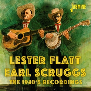 Lester Flatt & Earl Scruggs - The 1940S Recordings in the group OUR PICKS / Friday Releases / 2025-10-10 at Bengans Skivbutik AB (5643980)