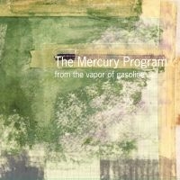 The Mercury Program - From The Vapor Of Gasoline (Ltd Cle in the group OUR PICKS / Friday Releases / 2025-10-10 at Bengans Skivbutik AB (5644191)