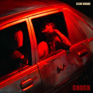 Drake Eleni - Chuck in the group OUR PICKS / Friday Releases / 2025-11-14 at Bengans Skivbutik AB (5644270)