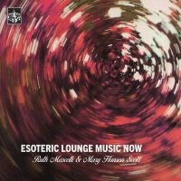 Mascelli Ruth & Mary Hanson Scott - Esoteric Lounge Music Now in the group OUR PICKS / Friday Releases / 2025-11-07 at Bengans Skivbutik AB (5644320)