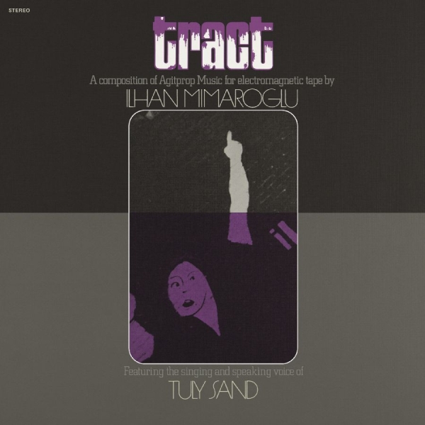 Ilhan Mimaroglu - Tract: A Composition Of Agitprop Mu in the group OUR PICKS / Friday Releases / 2025-11-21 at Bengans Skivbutik AB (5644344)