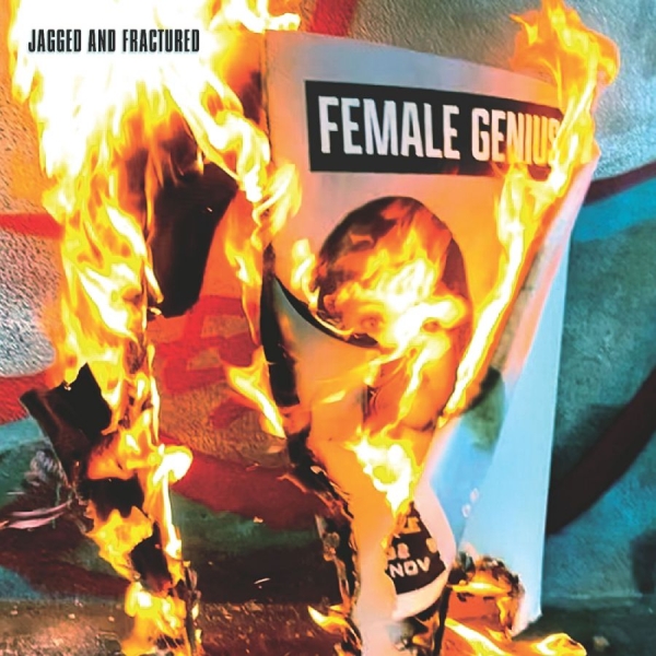 Female Genius - Jagged And Fractured in the group OUR PICKS / Friday Releases / 2025-11-21 at Bengans Skivbutik AB (5644345)