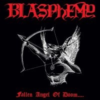 Blasphemy - Fallen Angel Of Doom in the group OUR PICKS / Friday Releases / 2025-11-21 at Bengans Skivbutik AB (5644351)