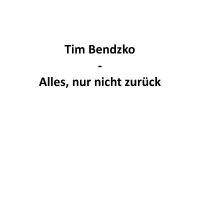 Bendzko Tim - Alles, Nur Nicht Zurück in the group CD / Upcoming releases / Pop-Rock at Bengans Skivbutik AB (5644904)