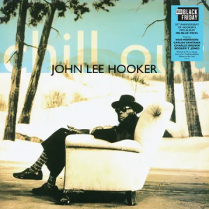 John Lee Hooker - Chill Out (Rsd Black Friday Blue Vinyl) Rsd Bf in the group OUR PICKS / Friday Releases / 2025-11-28 at Bengans Skivbutik AB (5644945)