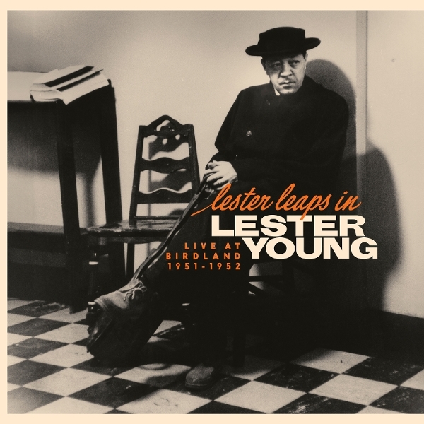 Lester Young - Lester Leaps In: Live At Birdland 1951-195 in the group VINYL / Jazz at Bengans Skivbutik AB (5645108)
