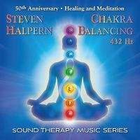 Steven Halpern - Chakra Balancing 432Hz: Sound Thera in the group OUR PICKS / Friday Releases / 2025-11-07 at Bengans Skivbutik AB (5645204)