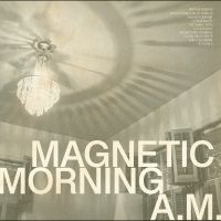 Magnetic Morning - A.M. (Bone White Vinyl) in the group OUR PICKS / Friday Releases / 2025-11-28 at Bengans Skivbutik AB (5645244)