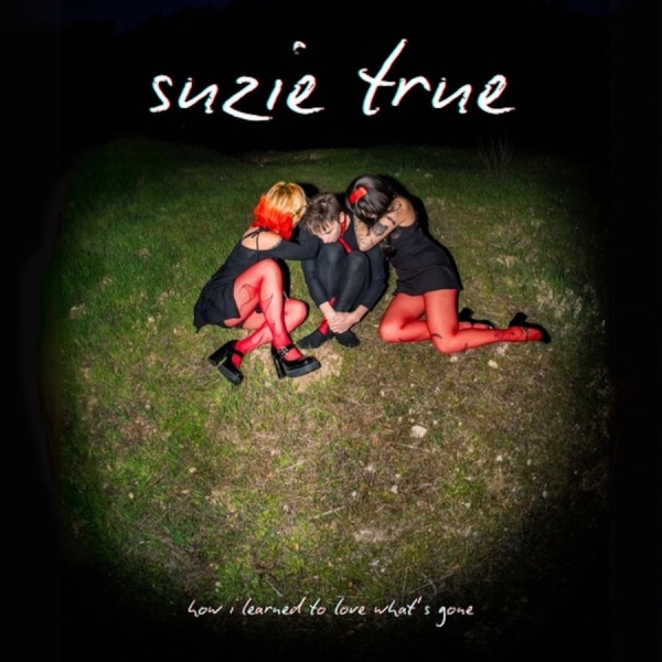 Suzie True - How I Learned To Love What's Gone ( in the group OUR PICKS / Friday Releases / 2025-11-28 at Bengans Skivbutik AB (5645246)