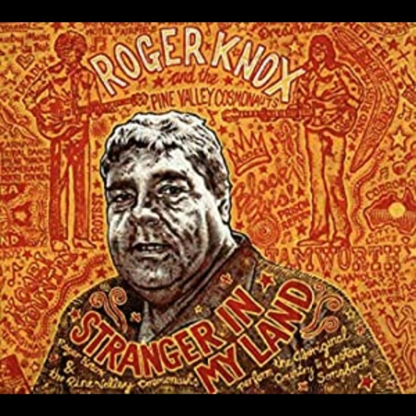 Knox Roger & The Pine Valley Cosmo - Stranger In My Land in the group CD / Bestsellers at Bengans Skivbutik AB (564557)