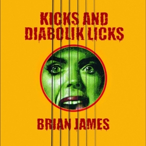 James Brian - Kicks?And Diabolik Licks (Yellow Vi in the group OUR PICKS / Friday Releases / 2025-11-07 at Bengans Skivbutik AB (5645592)