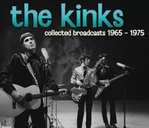 Kinks The - Collected Broadcasts 1965-1975 (4 C in the group OUR PICKS / Friday Releases / 2025-12-05 at Bengans Skivbutik AB (5645691)