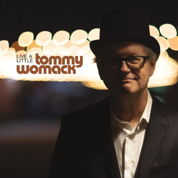 Womack Tommy - Live A Little in the group OUR PICKS / Friday Releases / 2025-12-05 at Bengans Skivbutik AB (5646119)