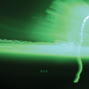 Ritual Howls - Ruin (Ltd Neon Green Vinyl) in the group OUR PICKS / Friday Releases / 2025-10-31 at Bengans Skivbutik AB (5646138)
