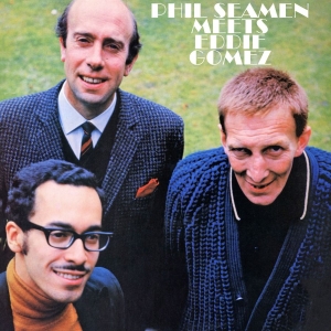 Seamen Phil Trio - Phil Seamen Meets Eddie Gomez in the group OUR PICKS / Friday Releases / 2025-11-28 at Bengans Skivbutik AB (5646341)