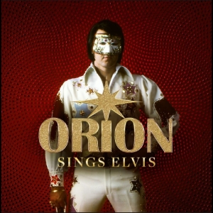 Orion - Orion Sings Elvis in the group OUR PICKS / Friday Releases / 2025-11-21 at Bengans Skivbutik AB (5646362)