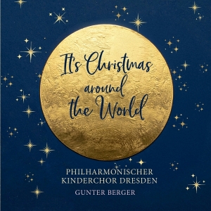 Philharmonischer Kinderchor Dresden - It's Christmas - Around The World in the group OUR PICKS / Friday Releases / 2025-10-31 at Bengans Skivbutik AB (5646585)