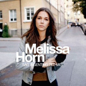 Melissa Horn - Säg Ingenting Till Mig (Vinyl) in the group OUR PICKS / Most popular vinyl classics at Bengans Skivbutik AB (5646608)