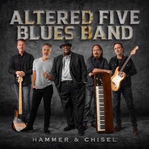 Altered Five Blues Band - Hammer & Chisel in the group OUR PICKS / Friday Releases / 2026-03-20 at Bengans Skivbutik AB (5646622)