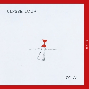 Loup Ulysse - 0°W in the group OUR PICKS / Friday Releases / 2025-11-21 at Bengans Skivbutik AB (5646711)