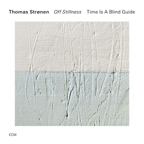 Thomas Strønen & Time Is A Blind Gu - Off Stillness in the group CD / Jazz at Bengans Skivbutik AB (5646844)