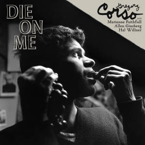 Gregory Corso - Die On Me (Ltd Clear Vinyl) in the group OUR PICKS / Friday Releases / 2025-11-07 at Bengans Skivbutik AB (5646855)