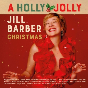 Barber Jill - A Holly Jolly Jill Barber Christmas in the group OUR PICKS / Friday Releases / 2025-11-21 at Bengans Skivbutik AB (5646951)