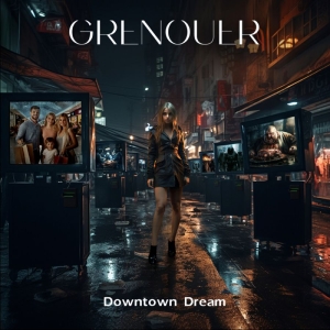 Grenouer - Downtown Dream in the group OUR PICKS / Friday Releases / 2025-11-21 at Bengans Skivbutik AB (5646971)