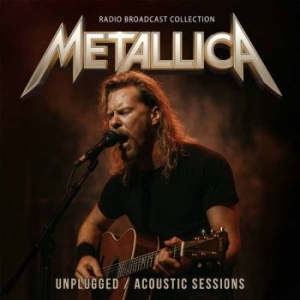 Metallica - Unplugged / Acoustic Sessions in the group OUR PICKS / Friday Releases / 2025-11-28 at Bengans Skivbutik AB (5646993)