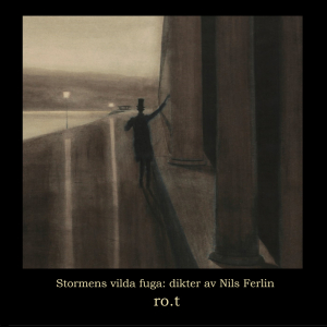 ro.t - Stormens vilda fuga: dikter av Nils Ferlin (Digipak CD) in the group OUR PICKS / Frontpage - CD New & Forthcoming at Bengans Skivbutik AB (5647091)
