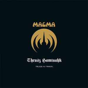 Magma - Theusz Hamtaahk -Trilogie Au Trianon- in the group OUR PICKS / Friday Releases / 2025-12-05 at Bengans Skivbutik AB (5647212)
