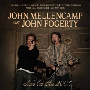 John Mellencamp Feat. John Fogerty - Live On Air 2005 in the group OUR PICKS / Friday Releases / 2025-12-19 at Bengans Skivbutik AB (5647260)