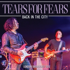 Tears For Fears - Back In The City in the group OUR PICKS / Friday Releases / 2025-11-21 at Bengans Skivbutik AB (5647306)