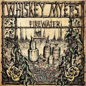 Whiskey Myers - Firewater - Remastered in the group OUR PICKS / Friday Releases / 2025-11-21 at Bengans Skivbutik AB (5647320)