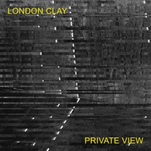 London Clay - Private View in the group OUR PICKS / Friday Releases / 2025-11-14 at Bengans Skivbutik AB (5647335)